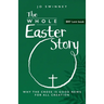 The Whole Easter Story: Why the cross is good news for all creation