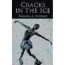 Cracks in the Ice