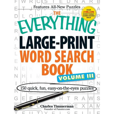 The Everything Large-Print Word Search Book Volume III: 150 Easy-On-The-Eyes Puzzles