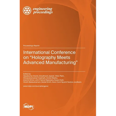 International Conference on "Holography Meets Advanced Manufacturing"