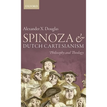Spinoza and Dutch Cartesianism