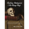 Teaching Shakespeare: (The Wrong Way)