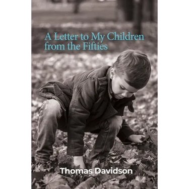 A Letter to My Children from the Fifties