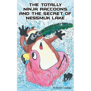The Totally Ninja Raccoons and the Secret of Nessmuk Lake