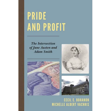 Pride and Profit: The Intersection of Jane Austen and Adam Smith