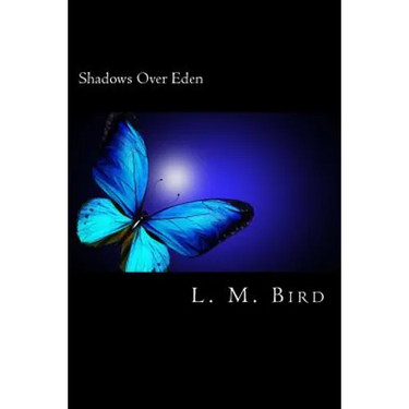 Shadows Over Eden: A Phantom of the Opera Inspired Tale