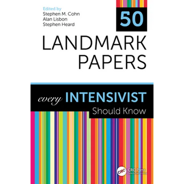 50 Landmark Papers Every Intensivist Should Know