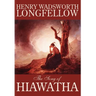 The Song of Hiawatha by Henry Wadsworth Longfellow, Fiction, Classics, Literary