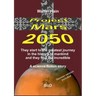 Project Mars 2050: The start to the greatest journey ...