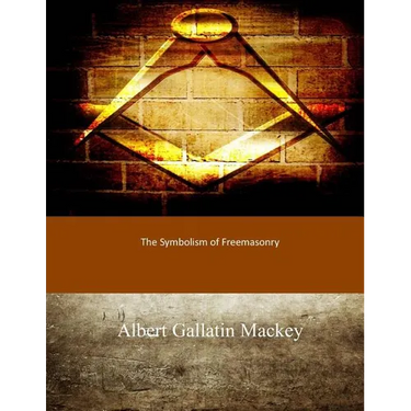 The Symbolism of Freemasonry