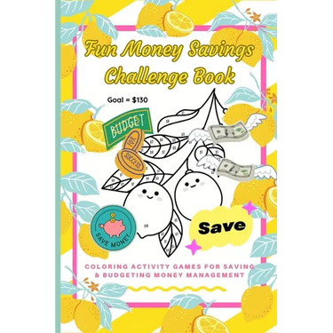 Fun Money Savings Challenge Book: Coloring Activity Games for Saving & Budgeting Money Management