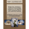 Bridge Corp. of America V. American Contract Bridge League, Inc. U.S. Supreme Court Transcript of Record with Supporting Pleadings