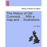 The History of Old Cumnock. ... with a Map and ... Illustrations.