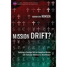 Mission Drift?: Exploring a Paradigm Shift in Evangelical Mission with Particular Reference to Microfinance