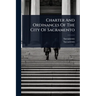 Charter And Ordinances Of The City Of Sacramento