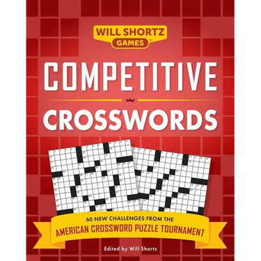 Competitive Crosswords: Over 60 Challenges from the American Crossword Puzzle Tournament