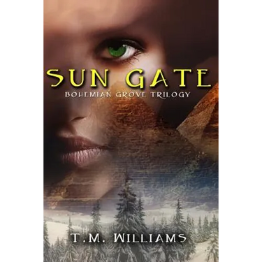 Sun Gate: Bohemian Grove Trilogy