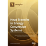 Heat Transfer in Energy Conversion Systems