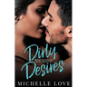 Dirty Desires: A Bad Boy Billionaire Romance