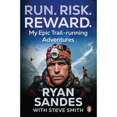 Run. Risk. Reward.: My Epic Trail-Running Adventures