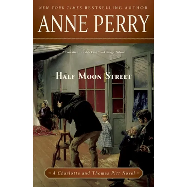 Half Moon Street: A Charlotte and Thomas Pitt Novel