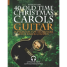 40 Old Time Christmas Carols - Guitar Songbook for Beginners with Tabs and Chords