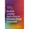 Machine Learning Applications in Electronic Design Automation