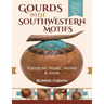 Gourds with Southwestern Motifs: Rainsticks, Masks, Vessels & More