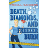 Death, Diamonds, and Freezer Burn