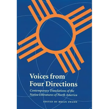 Voices from Four Directions: Contemporary Translations of the Native Literatures of North America