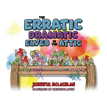 The Erratic Dramatic Elves in the Attic