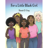 For a Little Black Girl