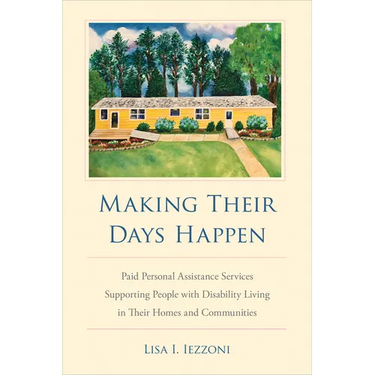 Making Their Days Happen: Paid Personal Assistance Services Supporting People with Disability Living in Their Homes and Communities