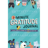 1-Minute Gratitude Journal: A Kid's Guide to Finding the Good in Every Day