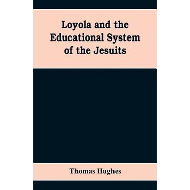 Loyola and the educational system of the Jesuits