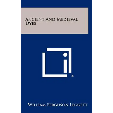 Ancient and Medieval Dyes