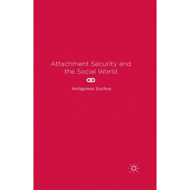 Attachment Security and the Social World
