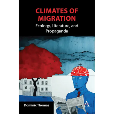 Climates of Migration: Ecology, Literature, and Propaganda