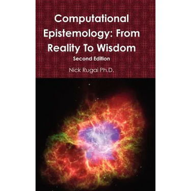 Computational Epistemology: From Reality To Wisdom