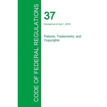 Code of Federal Regulations Title 37, Volume 1, July 1, 2015