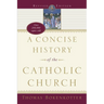 A Concise History of the Catholic Church (Revised Edition)