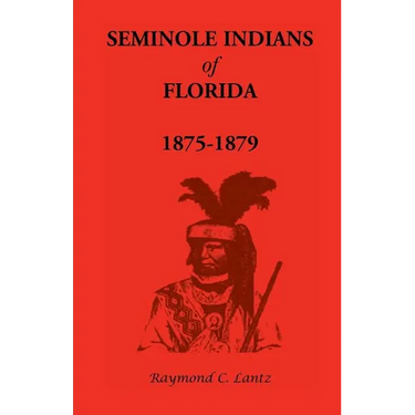 Seminole Indians of Florida: 1875-1879