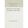 The Movement for Indian Assimilation, 1860-1890