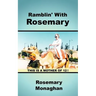 Ramblin' with Rosemary: An Ordinary 20th Century Woman Her Adventures and Misadventures with Twelve Children