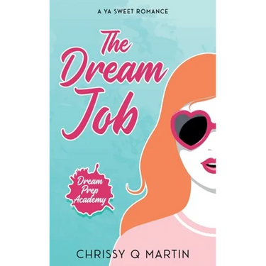 The Dream Job: A YA Sweet Romance