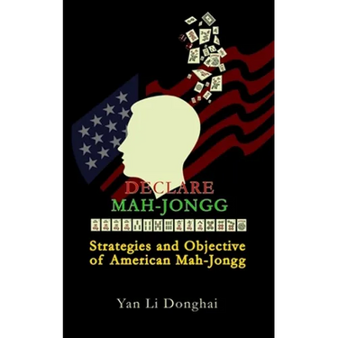 Declare Mah-Jongg: Strategies and Objective of American Mah-Jongg