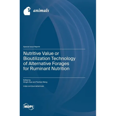 Nutritive Value or Bioutilization Technology of Alternative Forages for Ruminant Nutrition