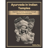 Ayurveda in Indian Temples: Depiction of Herbal Medicines through Apsaras and Shalabhanjikas
