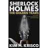 Sherlock Holmes the Golden Years - Five New 'Post-Retirement' Adventures