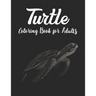 Turtle Coloring Book for Adults: Mandala Style Turtles for stress relief and relaxation